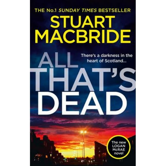 Pre-Owned All That's Dead: the New Logan Mcrae Crime Thriller from the No. 1 Bestselling Author (Logan Mcrae, Book 12) (Hardcover) 9780008328467