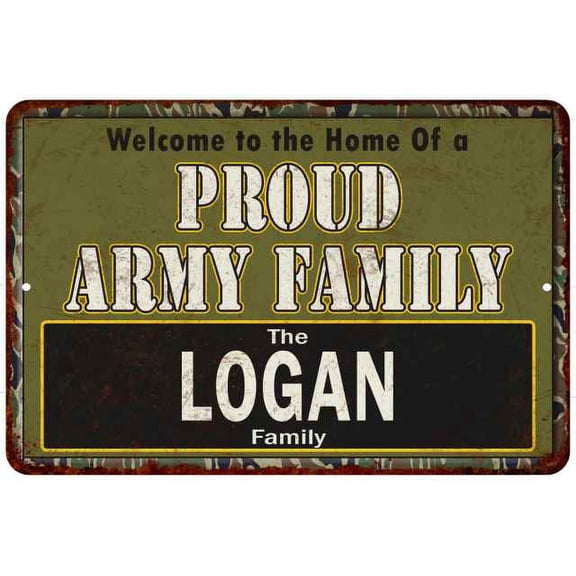 Logan Proud Army Family Gift 8x12 Metal Sign 208120023465