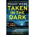 thumbnail image 1 of Logan Sisters Thriller Taken in the Dark: A totally unputdownable thriller packed with gripping twists, Book 2, (Paperback), 1 of 1