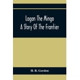 thumbnail image 1 of Logan The Mingo; A Story Of The Frontier, (Paperback), 1 of 1