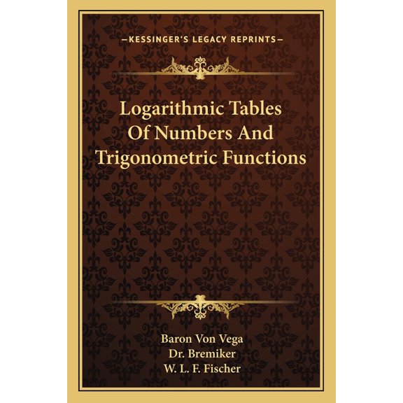 Logarithmic Tables Of Numbers And Trigonometric Functions (Paperback)