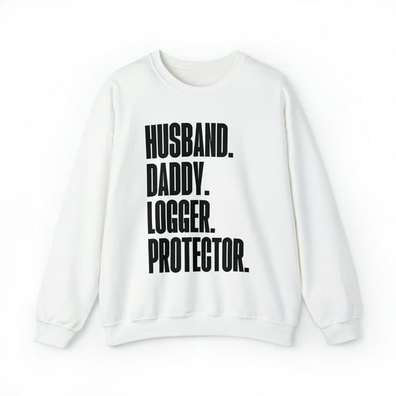 Logger Dad Fathers Day Birthday Ideas Sweatshirt, Gifts, Crewneck