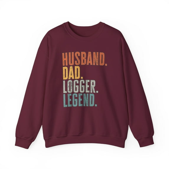 Logger Husband Dad Sweatshirt Gifts Crew Neck Shirt Long Sleeve Unisex