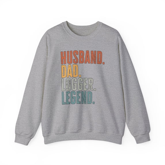 Logger Husband Dad Sweatshirt Gifts Crew Neck Shirt Long Sleeve Unisex