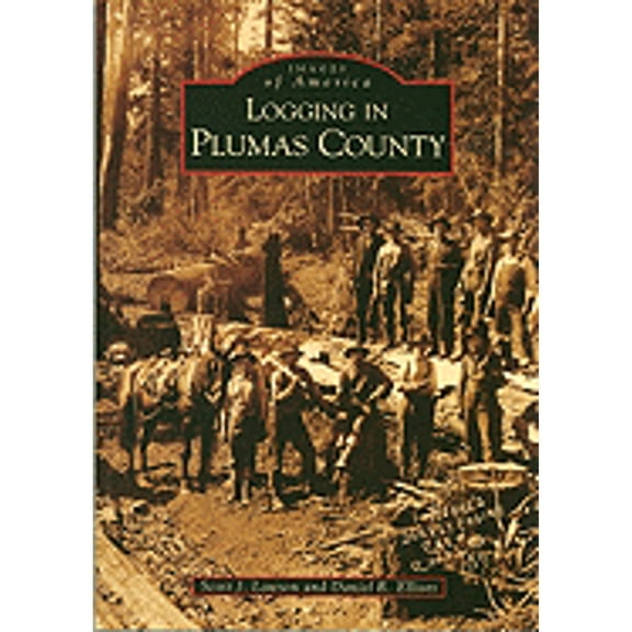 Pre-Owned Logging in Plumas County (Paperback) 0738559296 9780738559292