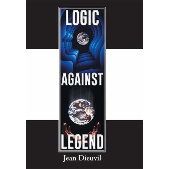 Logic Against Legend (Hardcover)