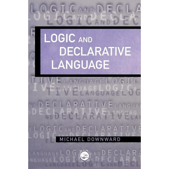 Logic and Declarative Language, (Paperback)