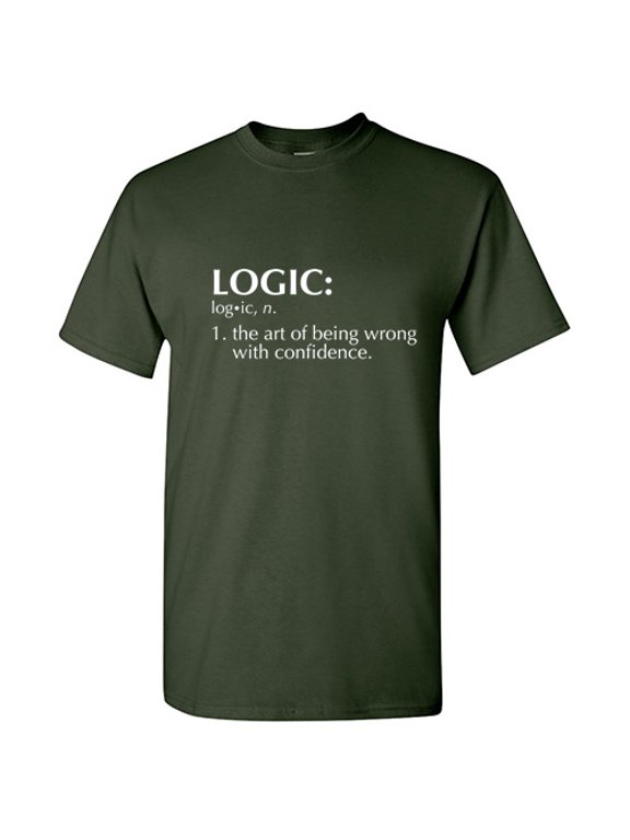 Logic The Art Of Being Wrong With Confidence Political Tshirt Novelty Humor Graphic Tees Gift For Xmas Party Anniversary Birthday Funny Sarcastic T Shirt