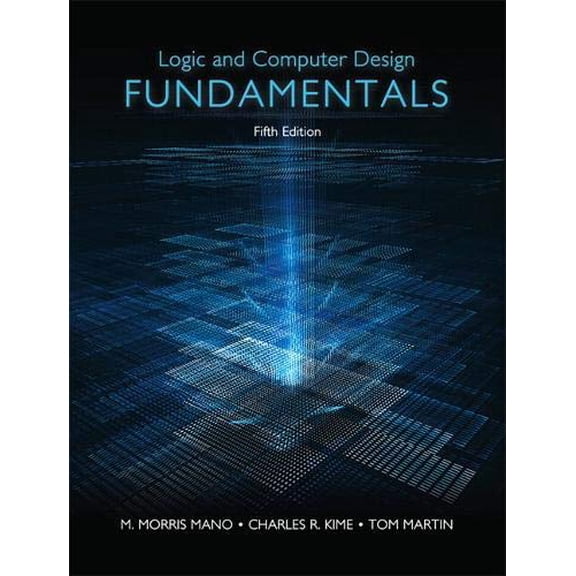 Pre-Owned Logic and Computer Design Fundamentals, Global Edition, 9780133760637, 0133760634, Paperback, 5 edition