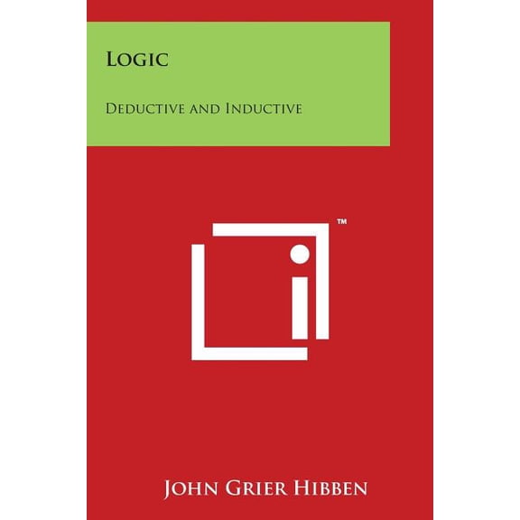 Logic: Deductive and Inductive (Paperback)
