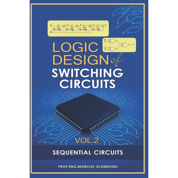 Logic Design of Switching Circuits : Sequential Circuits (Paperback)
