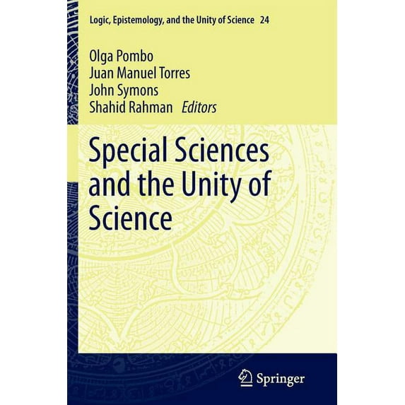 Logic, Epistemology, and the Unity of Sc Special Sciences and the Unity of Science, Book 24, (Paperback)