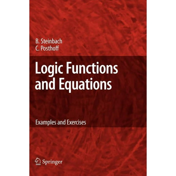 Logic Functions and Equations: Examples and Exercises, (Paperback)