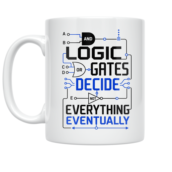 Logic Gates Decide Everything Eventually - Robotics Enthusiast - 11 oz Ceramic Coffee Mug