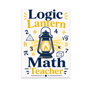 Logic Lantern Math Teacher Decor - Math Enthusiast - 13x19 Poster Print