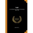 thumbnail image 1 of Logic : Or, the Right Use of Reason, in the Inquiry After Truth (Paperback), 1 of 1