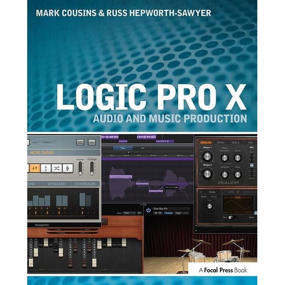 Logic Pro X: Audio and Music Production, (Paperback)