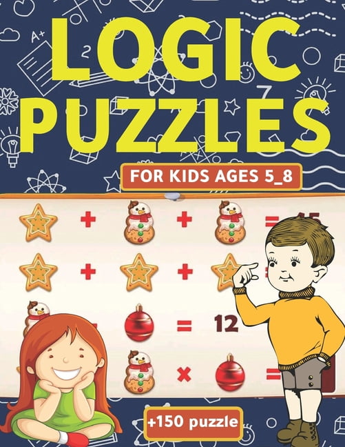Logic Puzzles For Kids Ages 5_8: A Fun Educational Brain Game Workbook ...