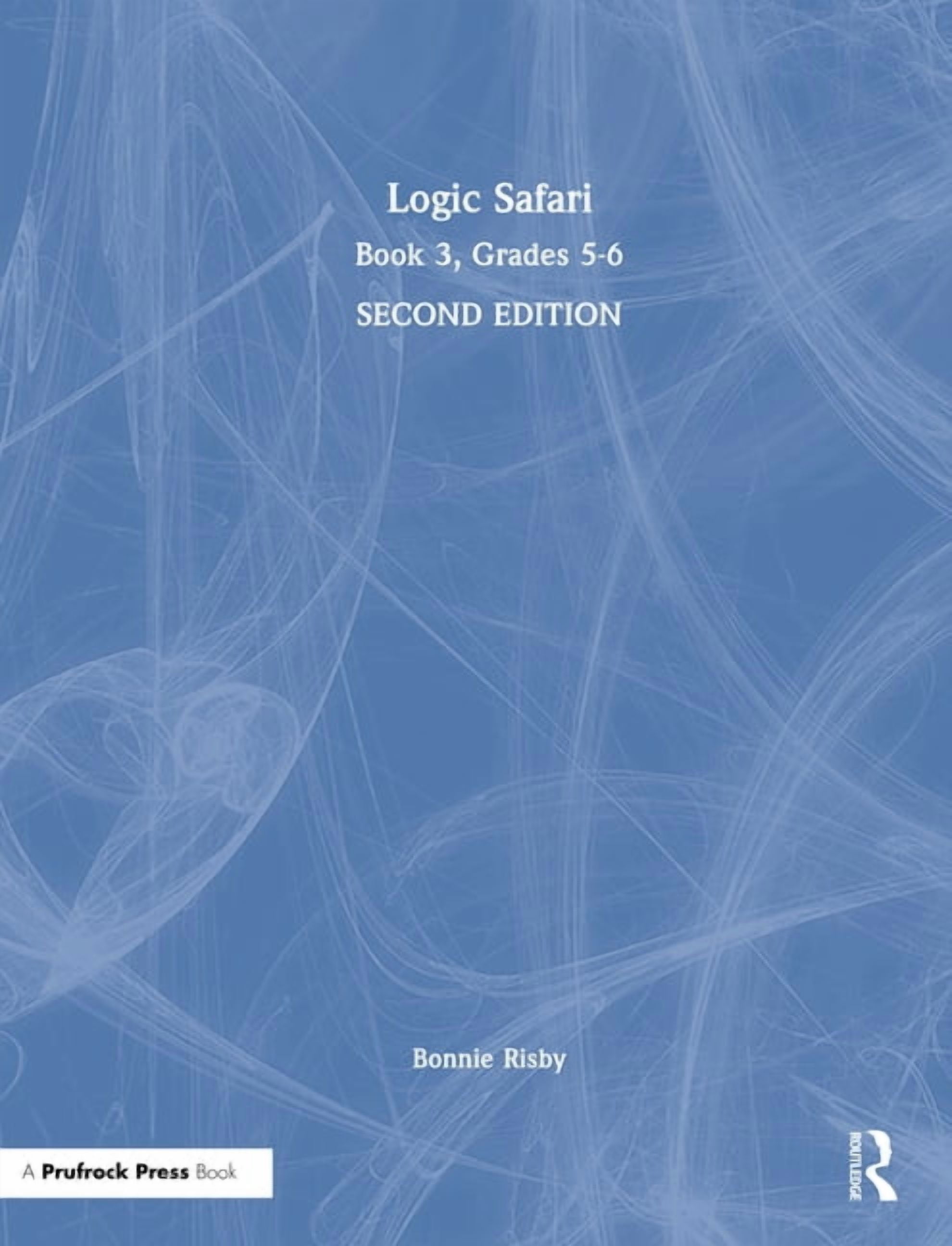 Logic Safari: Book 3, Grades 5-6, (Hardcover)