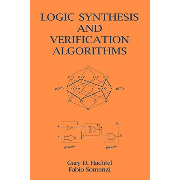 Pre-Owned Logic Synthesis and Verification Algorithms (Paperback) 0387310045 9780387310046