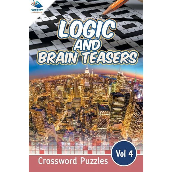 Logic and Brain Teasers Crossword Puzzles Vol 4 (Paperback)