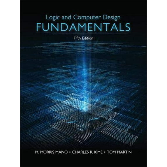 Pre-Owned Logic & Computer Design Fundamentals, 9780133760637, 0133760634, Hardcover, 5 edition
