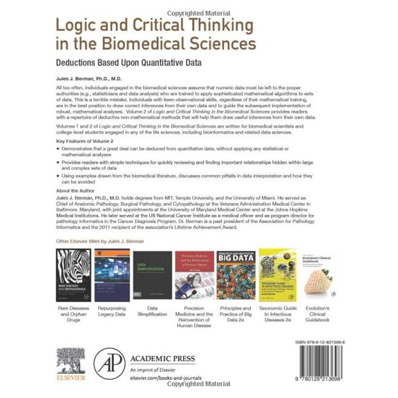 Pre-Owned Logic and Critical Thinking in the Biomedical Sciences: Volume 2: Deductions Based Upon Quantitative Data [Paperback] Berman BSc PhD MD, Jules J.