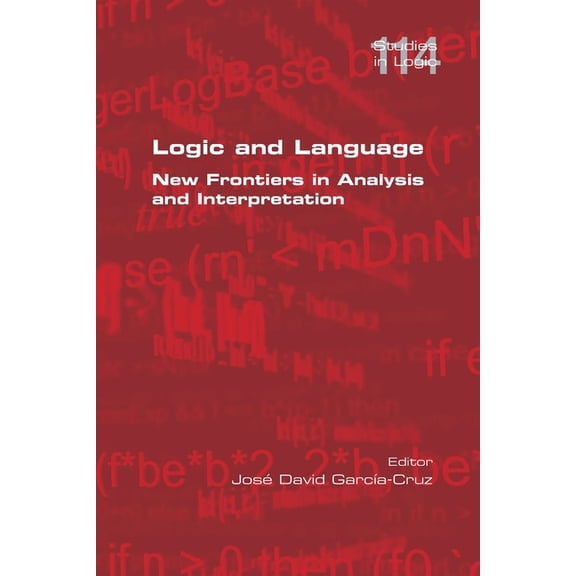 Logic and Language. New Frontiers in Analysis and Interpretation, (Paperback)