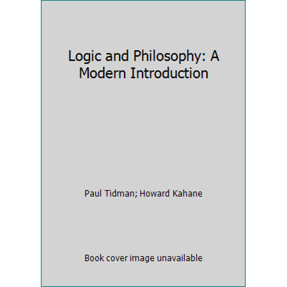 Pre-Owned Logic and Philosophy: A Modern Introduction (Hardcover) 0534177603 9780534177607