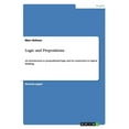 thumbnail image 1 of Logic and Propositions: An introduction to propositional logic and its connection to logical thinking (Paperback), 1 of 1