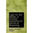 thumbnail image 1 of Logic for the Million, a Familiar Exposition of the Art of Reasoning (Hardcover), 1 of 1