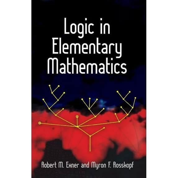 Logic in Elementary Mathematics, (Paperback)