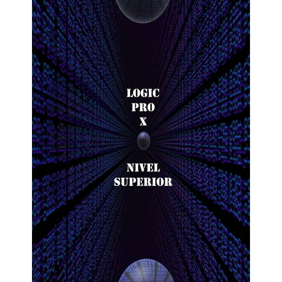 Logic pro X nivel superior (Paperback)