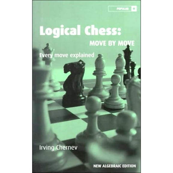 Logical Chess : Move By Move : Every Move Explained (Paperback)