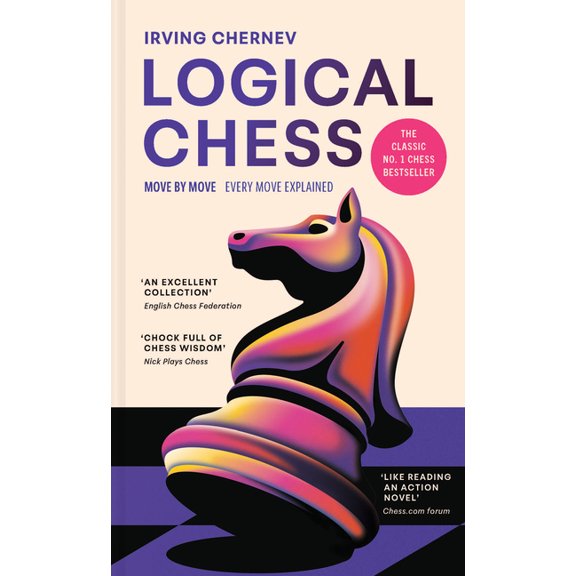 Logical Chess: Move by Move: Every Move Explained, (Paperback)