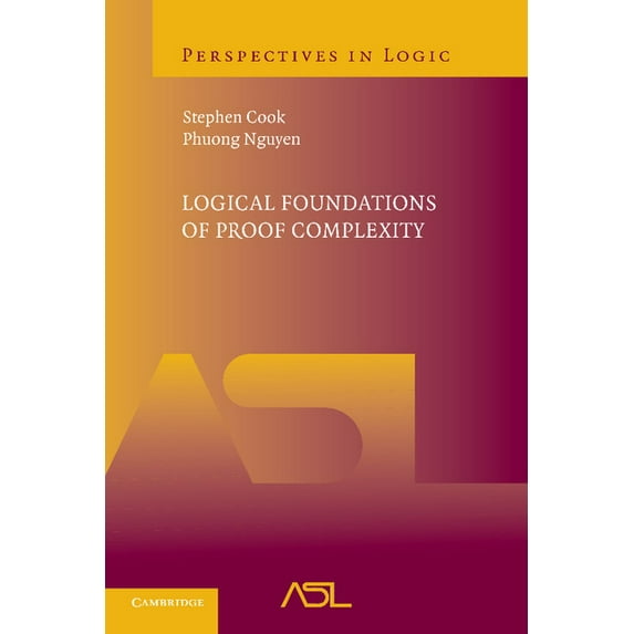 Logical Foundations of Proof Complexity, (Paperback)