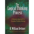 thumbnail image 1 of Pre-Owned Logical Thinking Process: A Systems Approach to Complex Problem Solving [With CDROM] (Hardcover) 0873897234 9780873897235, 1 of 1
