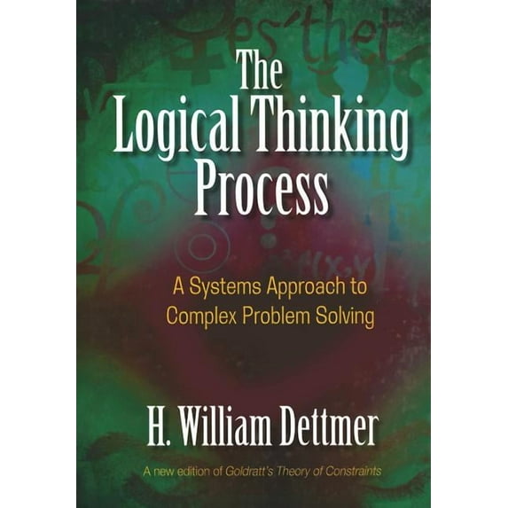 Logical Thinking Process: A Systems Approach to Complex Problem Solving (Other)