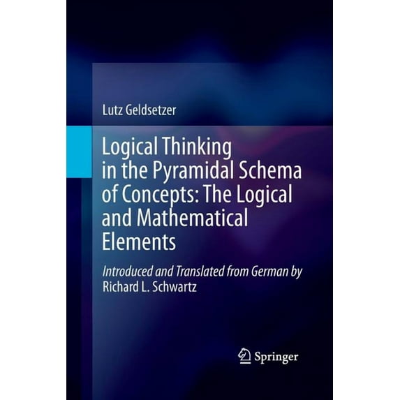 Logical Thinking in the Pyramidal Schema of Concepts: The Logical and Mathematical Elements, (Paperback)
