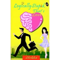 Logically Stupid, that's Love (Paperback)