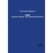 Logik Zweiter Band die Methodenlehre, Paperback