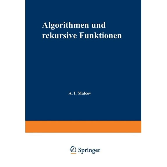 Logik Und Grundlagen Der Mathematik Algorithmen Und Rekursive Funktionen, (Paperback)