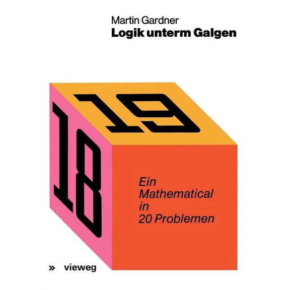 Logik Unterm Galgen: Ein Mathematical in 20 Problemen, (Paperback)