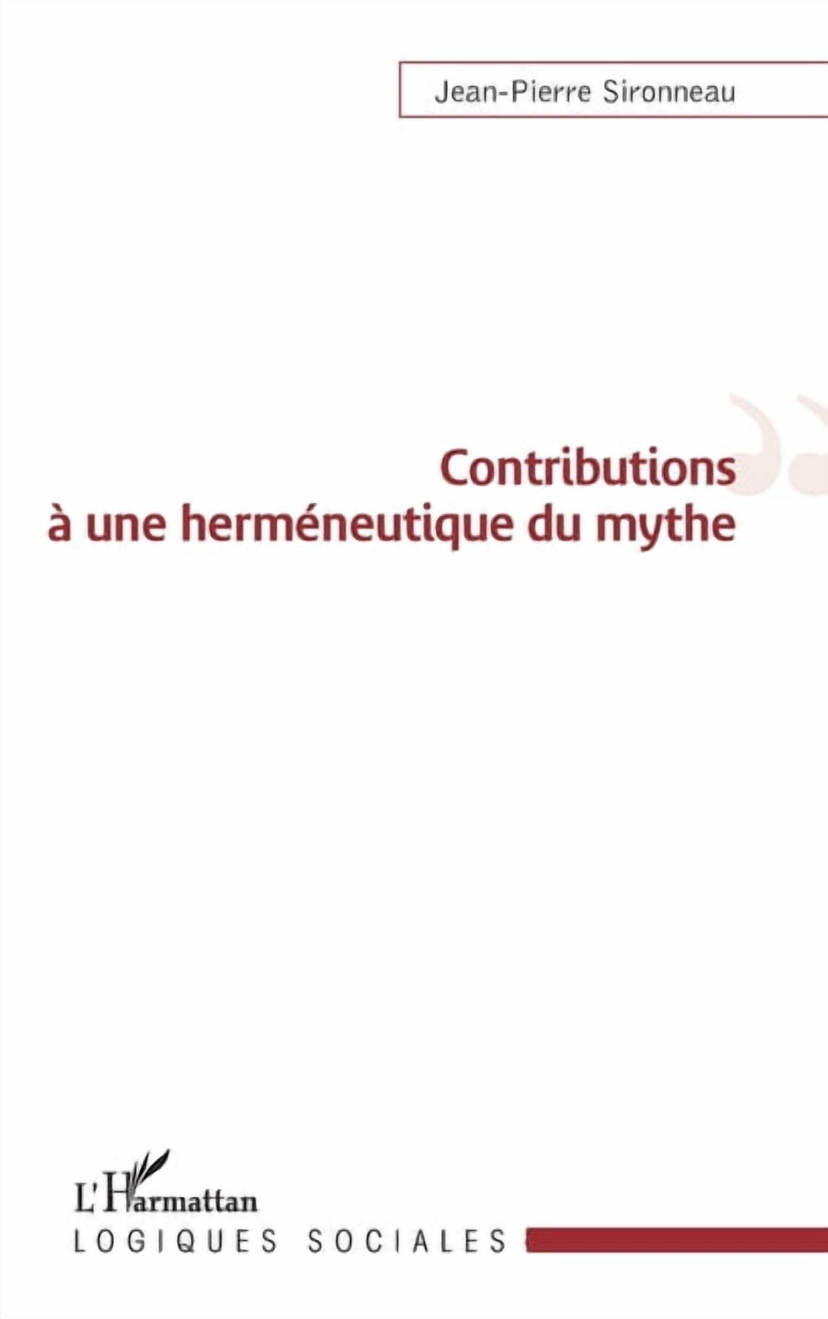 Logiques Sociales Contributions Ã  une hermÃ©neutique du mythe, (Paperback)