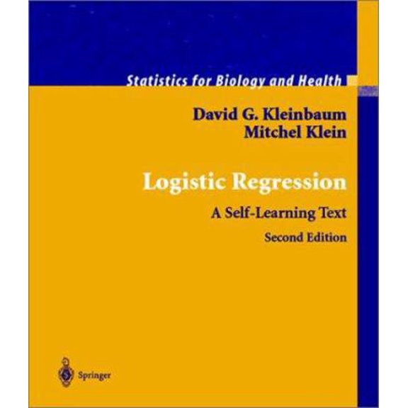 Pre-Owned Logistic Regression: A Self-Learning Text (Hardcover) 0387953973 9780387953977