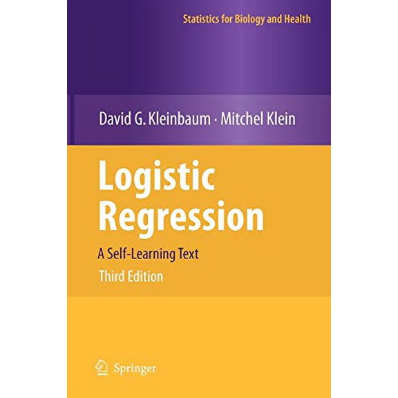 Pre-Owned Logistic Regression: A Self-Learning Text (Hardcover) 1441917411 9781441917416