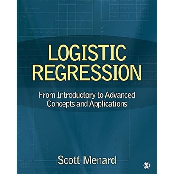 Pre-Owned Logistic Regression: From Introductory to Advanced Concepts and Applications Paperback