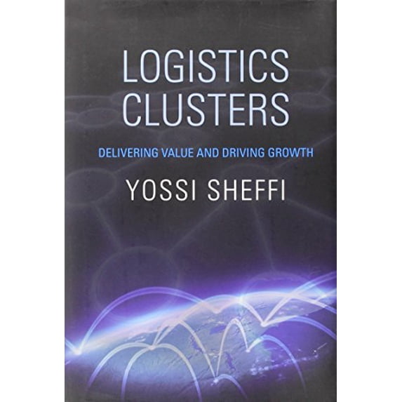 Pre-Owned Logistics Clusters: Delivering Value and Driving Growth (Hardcover) 0262018454 9780262018456