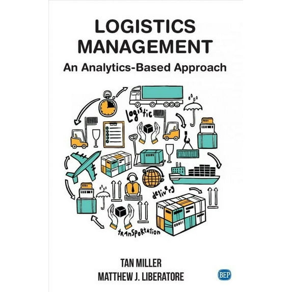 Logistics Management: An Analytics-Based Approach (Paperback)