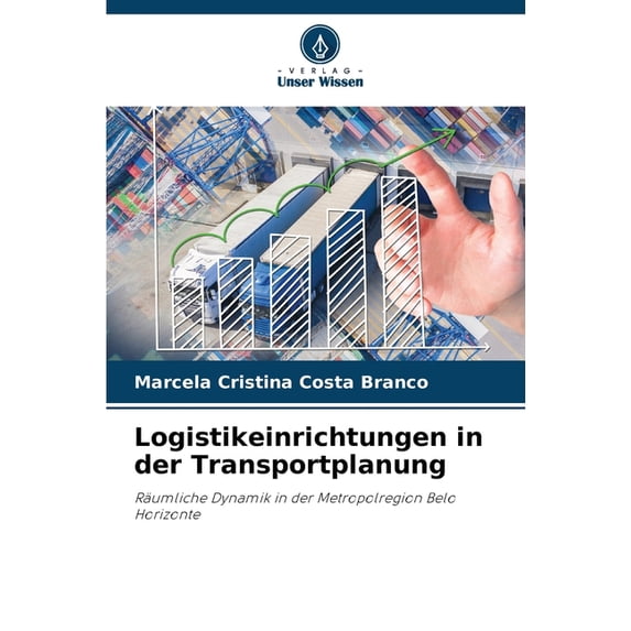 Logistikeinrichtungen in der Transportplanung, (Paperback)